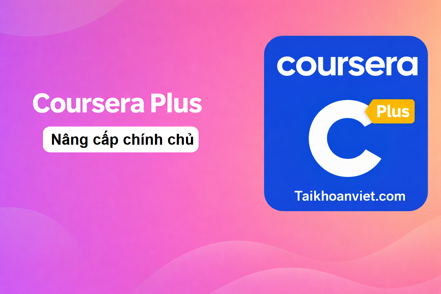 Tài khoản Coursera Plus (1 năm) - dùng riêng trên tài khoản cá nhân của bạn. Đầy đủ khóa học